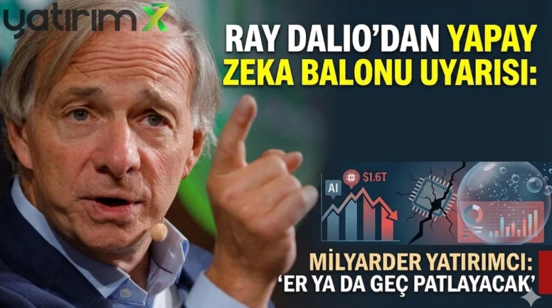 Yapay zeka balonu patlıyor mu? Ray Dalio'dan kritik uyarı