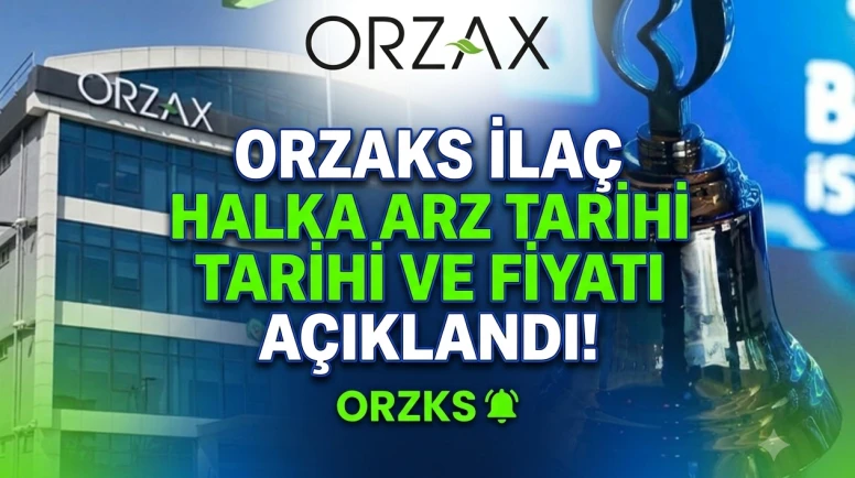 Orzaks İlaç halka arz detayları: 69 TL'den talep toplayacak