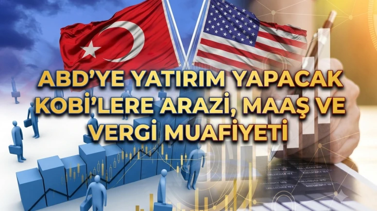 Türk KOBİ'lere ABD'den teşvik: Arazi, aaaş ve vergi desteği