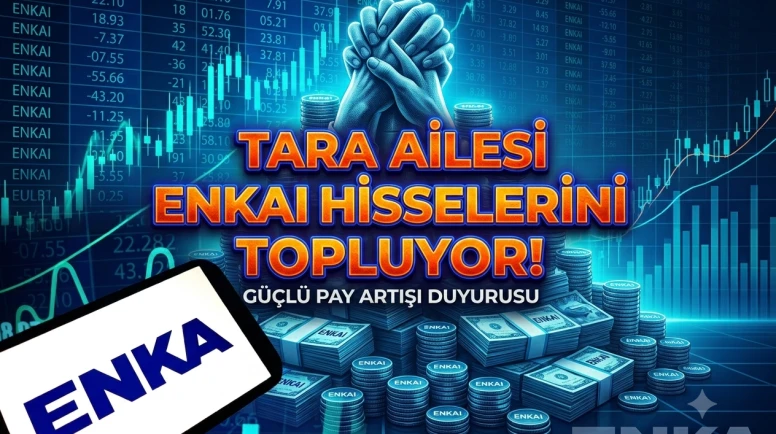ENKAI hisselerinde dikkat çeken alım: Tara ailesi pay artırdı