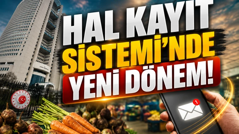 Hal Kayıt Sistemi değişti: Üreticiye satış bilgisi SMS'le