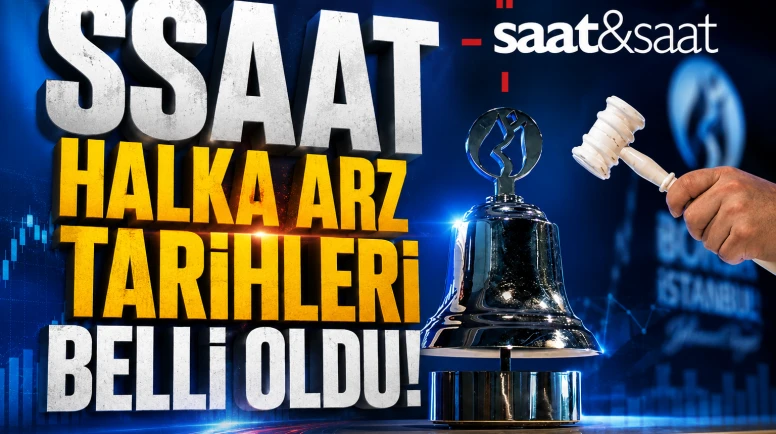 Saat ve Saat (SSAAT) halka arz detayları: Kaç kot düşecek?