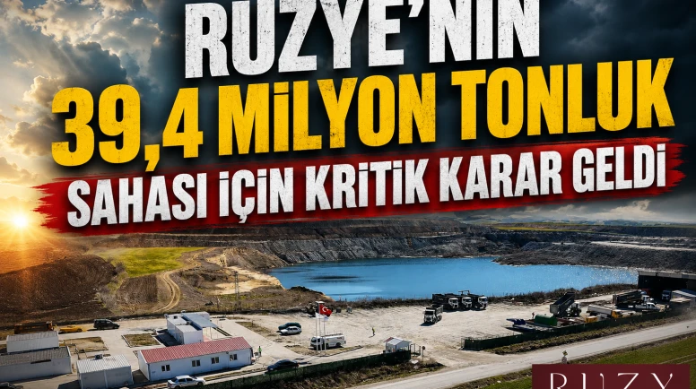 RUZYE'nin maden ruhsatı 2037'ye kadar uzatıldı: İşte detaylar
