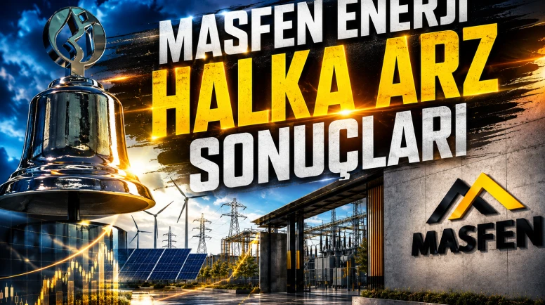 Masfen Enerji halka arz sonuçları: Talep 5 kata yaklaştı