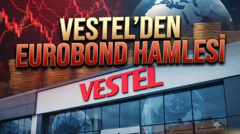 Vestel'de kritik süreç: 500 milyon dolarlık borç yapılanıyor