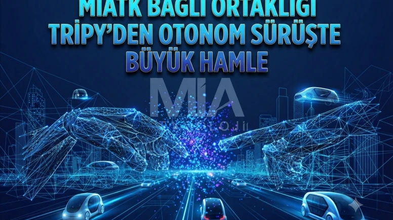MIATK: Tripy Mobility'den otonom araç iş birliği hamlesi